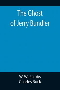 The Ghost of Jerry Bundler