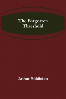 The Forgotten Threshold