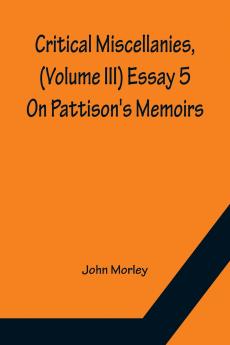 Critical Miscellanies (Volume III) Essay 5