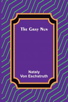 The Gray Nun