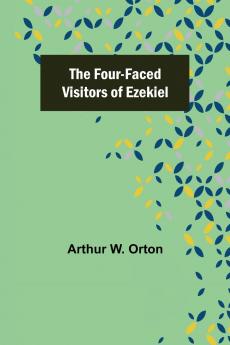 The Four-Faced Visitors of Ezekiel