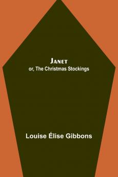 Janet; or The Christmas Stockings