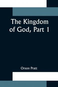 The Kingdom of God Part 1