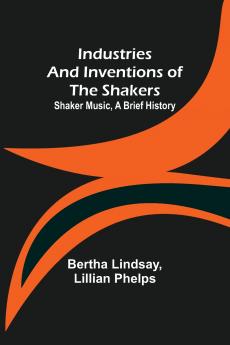 Industries and Inventions of the Shakers