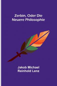 Zerbin oder die neuere Philosophie