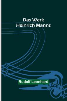 Das Werk Heinrich Manns