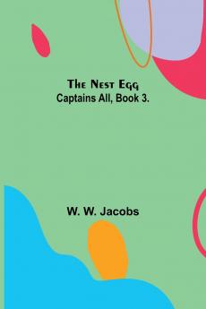 The Nest Egg ; Captains All Book 3.