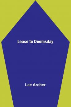 Lease to Doomsday