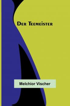 Der Teemeister