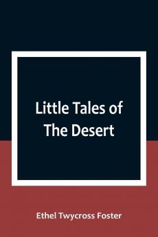 Little Tales of The Desert