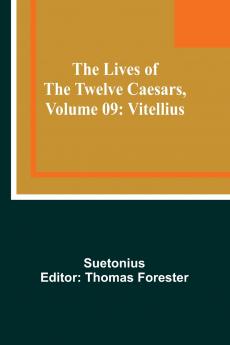 The Lives of the Twelve Caesars Volume 09