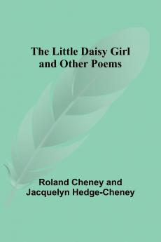 The Little Daisy Girl and Other Poems