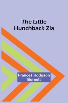 The Little Hunchback Zia