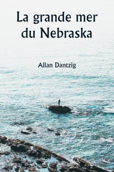 La grande mer du Nebraska