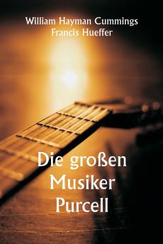 Die großen Musiker  Purcell