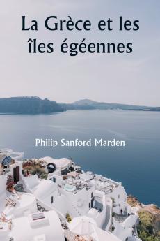 La Grèce et les îles égéennes