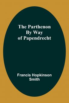 The Parthenon By Way Of Papendrecht