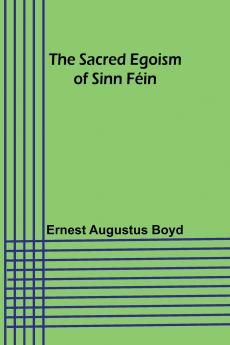 The Sacred Egoism of Sinn F��in
