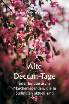 Old Deccan Days  Or Hindoo Fairy Legends Current in Southern India