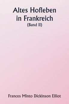 Old Court Life in France  (Volume II)