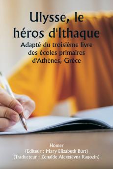 Odysseus the Hero of Ithaca  Adapted from the Third Book of the Primary Schools of Athens Greece