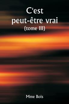 It May Be True  (Volume III)