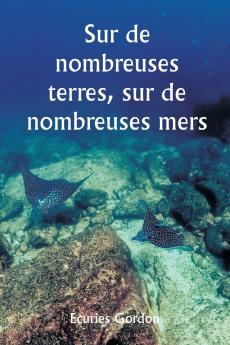 O'er Many Lands on Many Seas