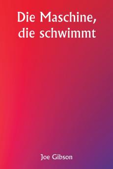 The Machine That Floats