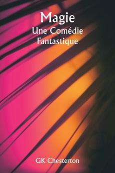 Magic A Fantastic Comedy