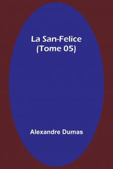 La San-Felice (Tome 05)