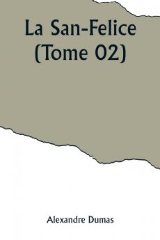 La San-Felice (Tome 02)