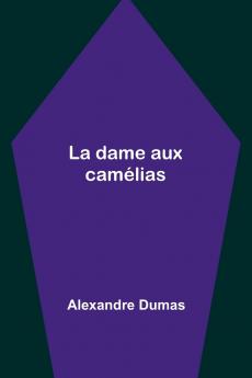 La dame aux camélias