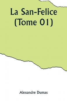 La San-Felice (Tome 01)