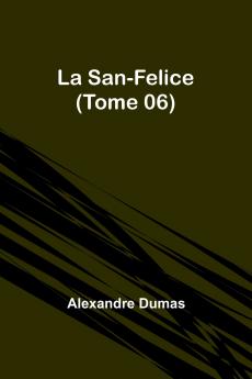 La San-Felice (Tome 06)