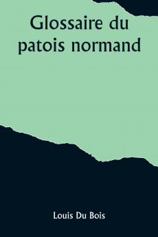 Glossaire du patois normand