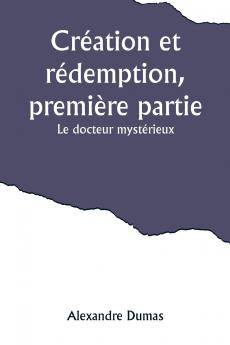 Création et rédemption première partie