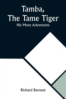 Tamba The Tame Tiger