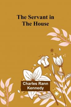 The Servant in the House