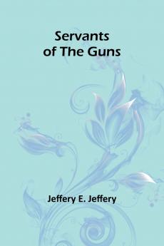 Servants of the Guns