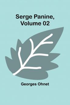 Serge Panine  Volume 02