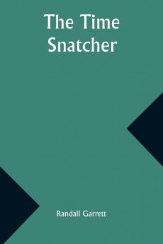 The Time Snatcher