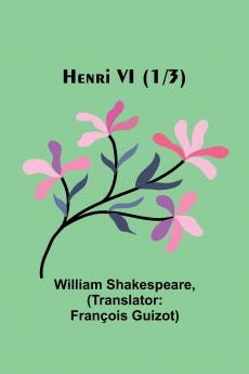 Henri VI (1/3)