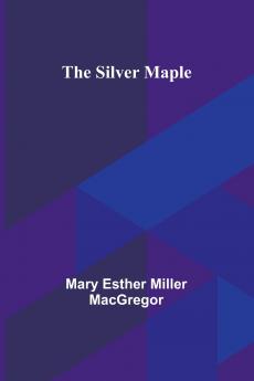 The Silver Maple