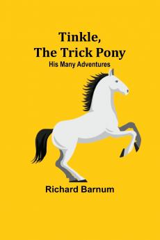 Tinkle The Trick Pony