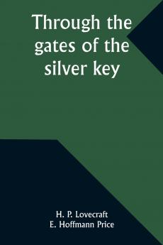 Through the gates of the silver key
