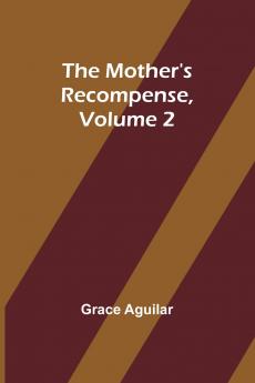 The Mother's Recompense Volume 2
