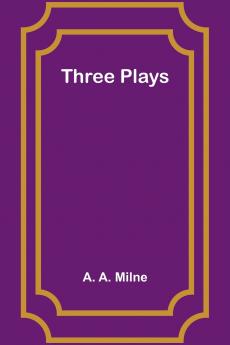 Three Plays
