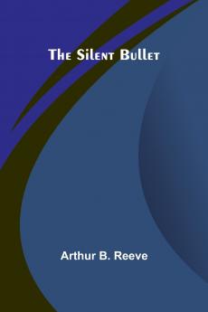 The Silent Bullet
