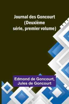 Journal des Goncourt (Deuxième série premier volume)