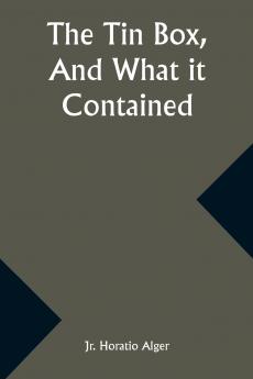 The Tin Box And What it Contained